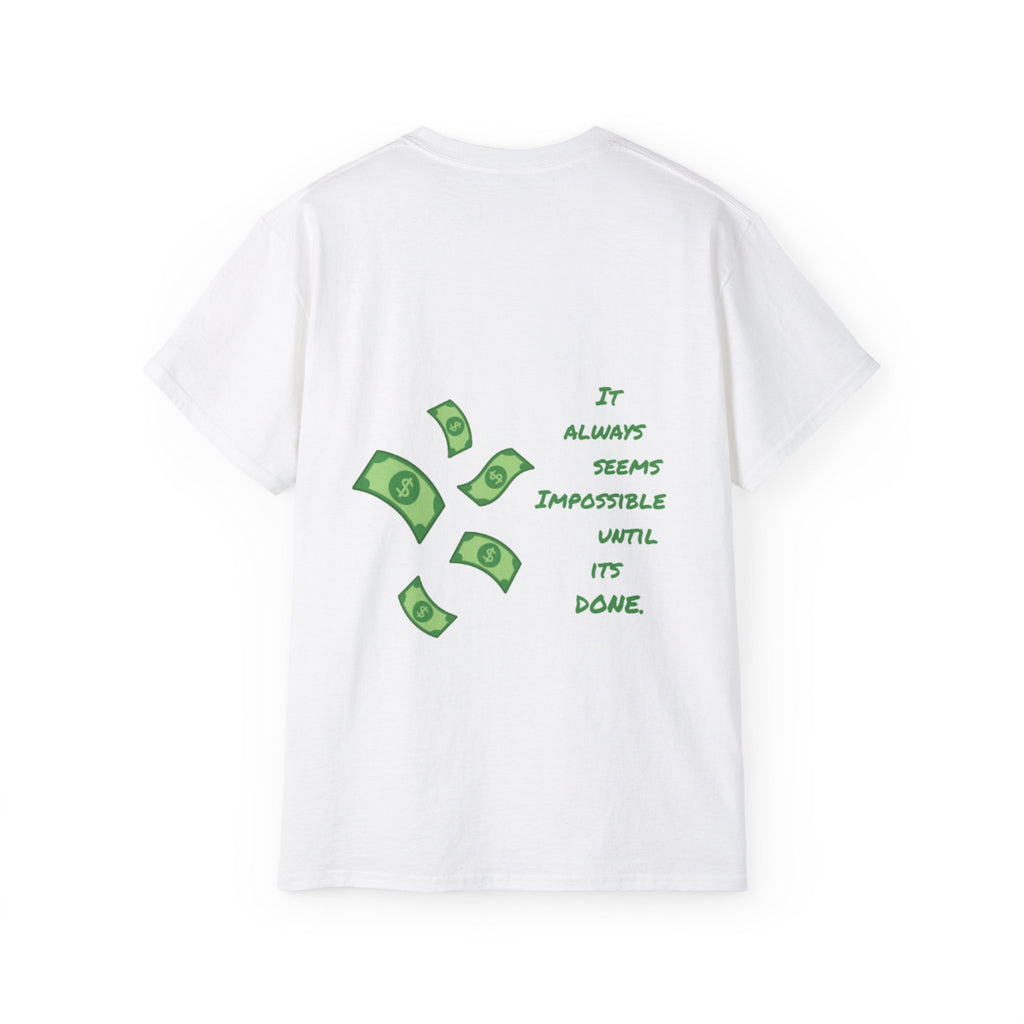 "It always seems impossible until its done" Classic Tee