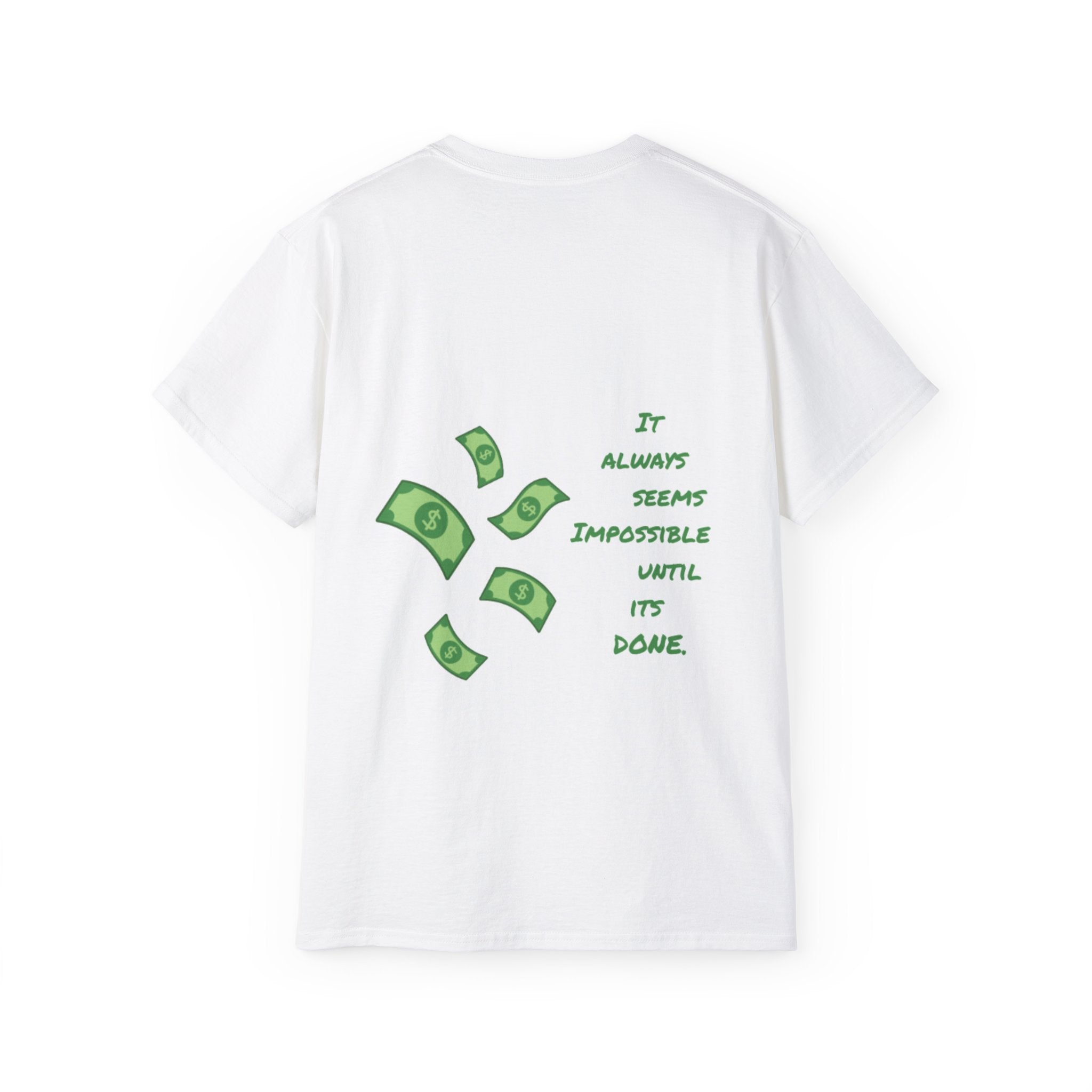 "It always seems impossible until its done" Classic Tee