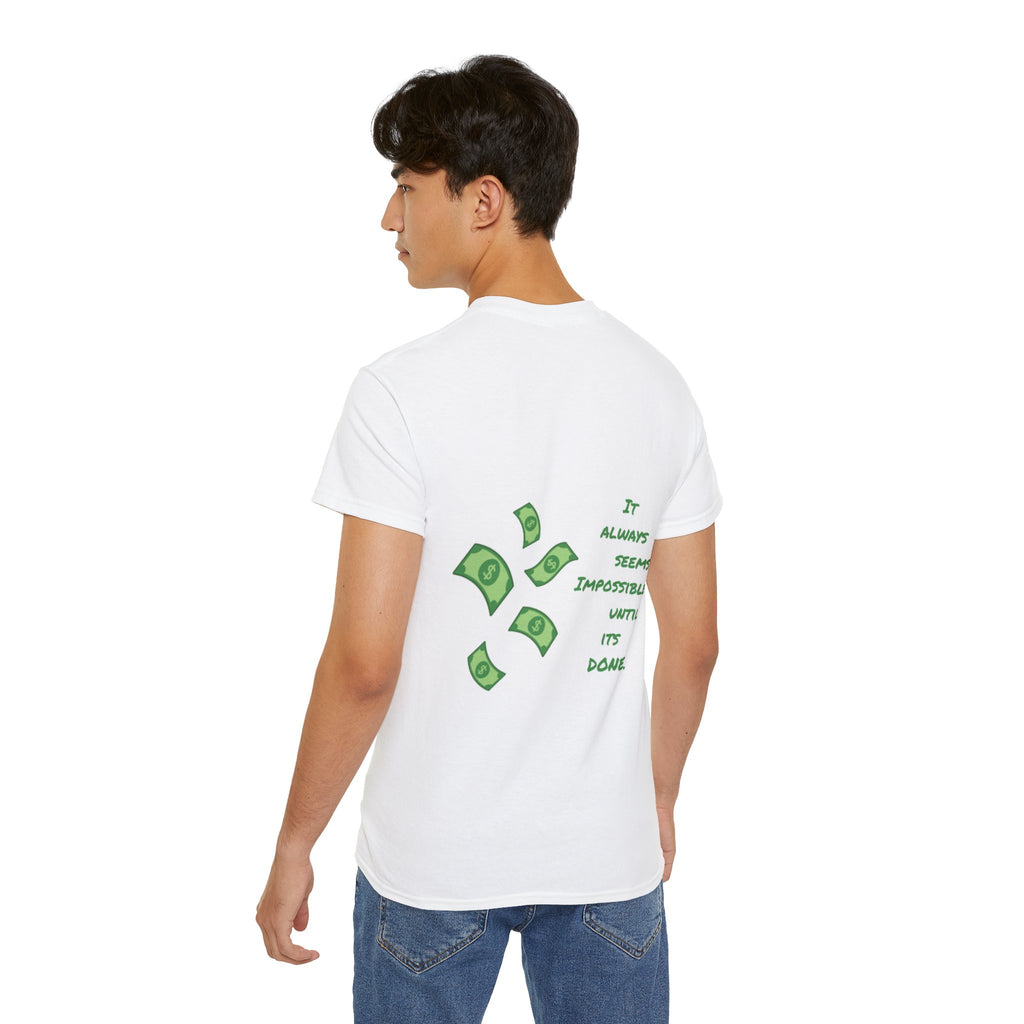 "It always seems impossible until its done" Classic Tee